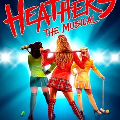 Never Shut Up Again - Heathers: The Musical (2022)