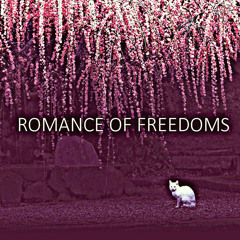 Romance Of Freedoms