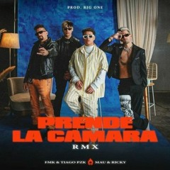 FMK, Thiago PZK, Mau & Ricky - Prende La Cámara RMX (Ricardo Serrato Remix)