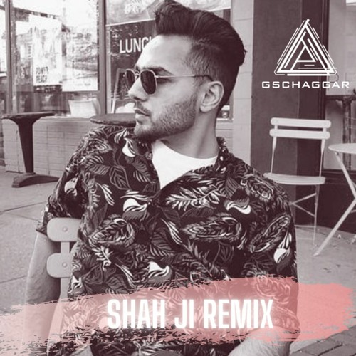 Shah Ji Remix