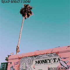 Reap What I Sow [Prod. Sus Yayo]