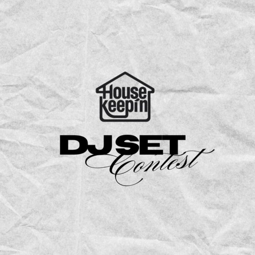 Housekeepin DJ Set #keepitunderground