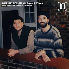Out Of Office w/ Sass and Vibes (1020 Radio 27/01/22)