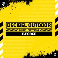 E-Force & Hans Glock | Decibel outdoor 2023 | Partystyle | SAVAGE SUNDAY