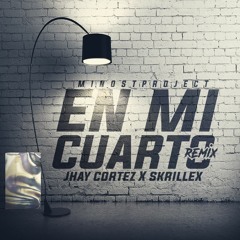 Jhay Cortez X Skrillex - En Mi Cuarto (Minost Project Deep House Remix)