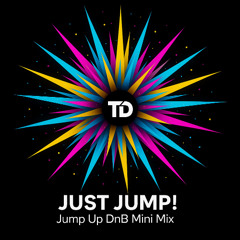 Just jump! - Jump Up DnB Mini Mix