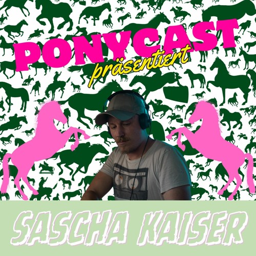 Ponycast Volume 3 by Sascha Kaiser