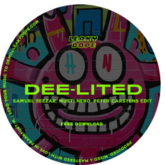 Dee-lited (Samuri, Seezar, Musti Nero, Peter Carstens Edit) // FREE DL