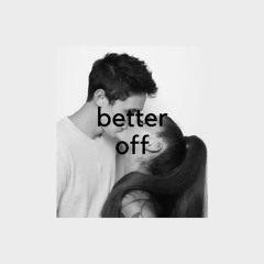 Ariana Grande - better off (Chill Version)