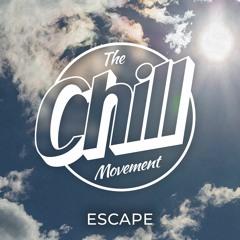 The Chill Movement - Escape