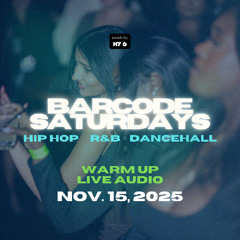 BARCODE SATURDAYS [LIVE AUDIO] WARM UP — Hip Hop, R&B, Dancehall (Nov 15, 2025)