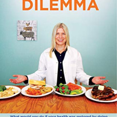 [GET] PDF ✉️ The Dietitian's Dilemma: What would you do if your health was restored b