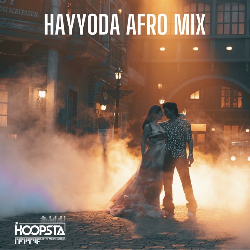 Hayyoda Afro Mix - DJ Hoopsta