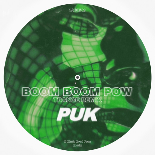 BOOM BOOM POW - PUK REMIX