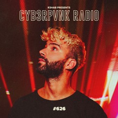 CYB3RPVNK Radio #626