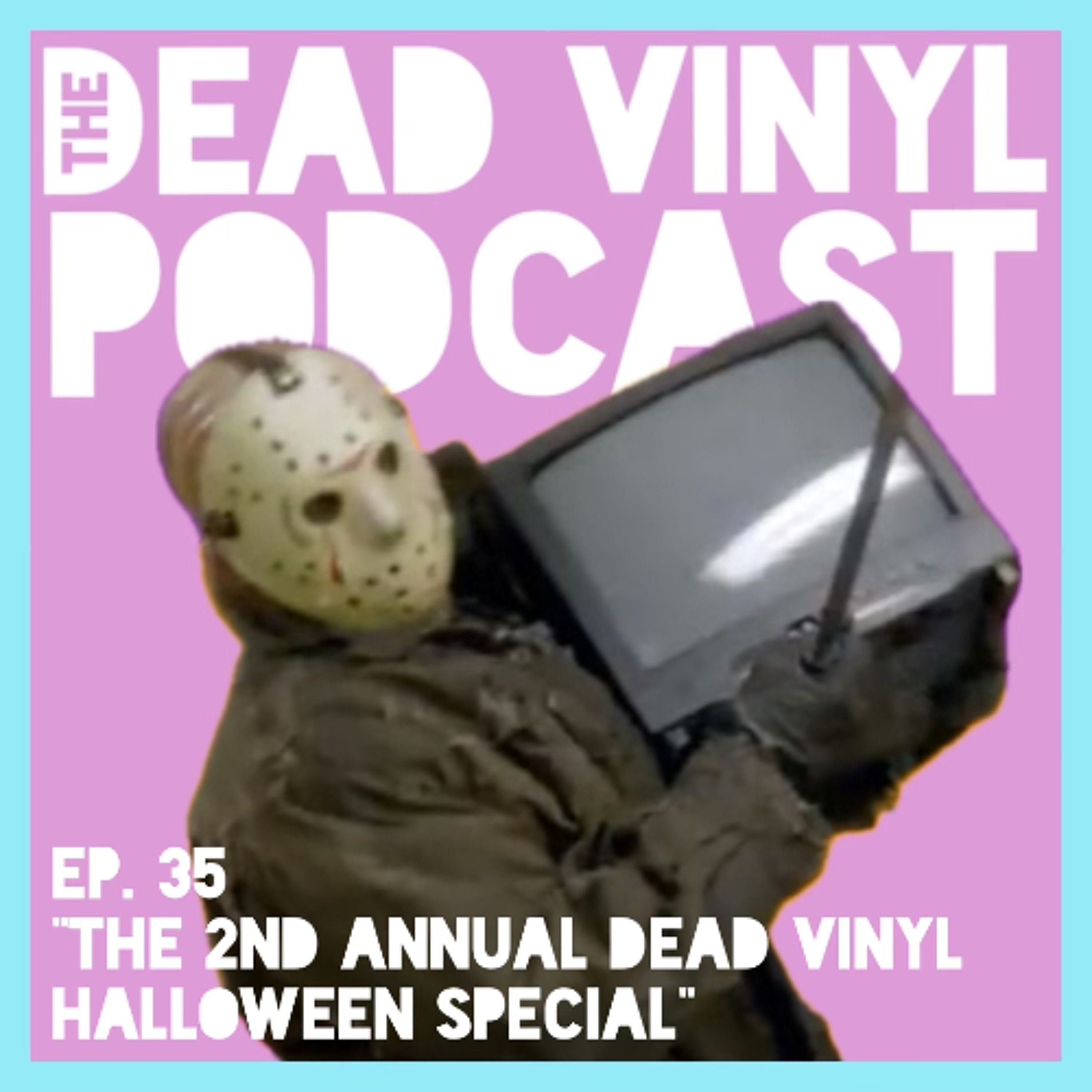 Ep. 35: The 2nd Annual Dead Vinyl Halloween Special episode artwork