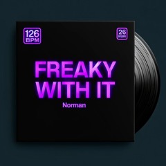Norman - Freaky With It (Extended Mix)