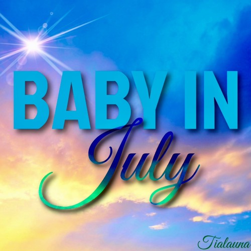 Baby In July