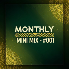 Monthly Mini Mix #001