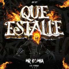 QUE ESTALLE MIXED BY MR BOMBA