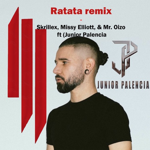 Ratata Remix - Skrillex, Missy Elliot Ft Junior Palencia