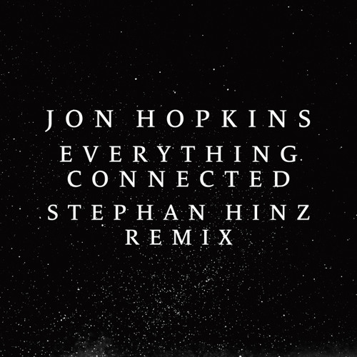 Everything Connected (Stephan Hinz Remix)