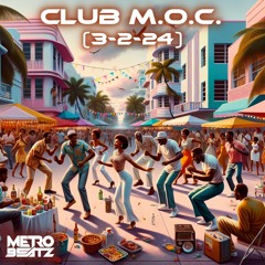 Club M.O.C. (Aired On MOCRadio 3-2-24)