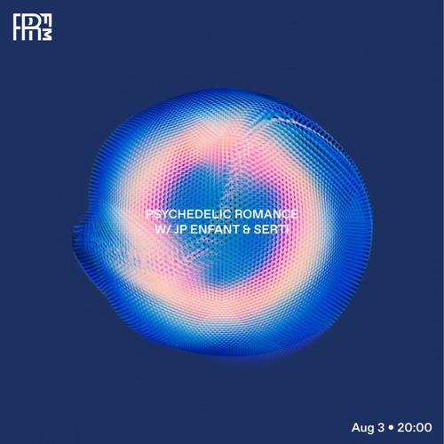 Stream RRFM • Psychedelic Romance w/ JP Enfant & Serti • 03-08-2022 by RRFM  • Radio Radio | Listen online for free on SoundCloud