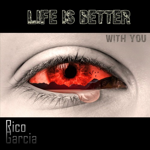 Rico Garcia Ft Scarlett Shade: Life Is Better