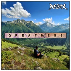 Deilax - Greatness