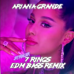 Ariana Grande - 7 Rings EDM Dubstep Pop Bass Remix