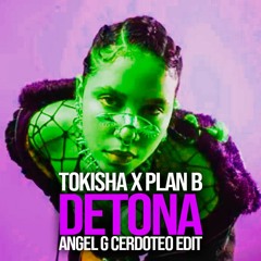 Tokisha X Plan B - Detona (Ride Or Die) - Angel G (CERDOTEO EDIT) DESCARGA EN COMENTARIOS