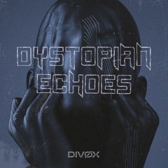 ECHO Rec. Premiere | DIVØX - Dystopian Echoes [FREE DOWNLOAD]