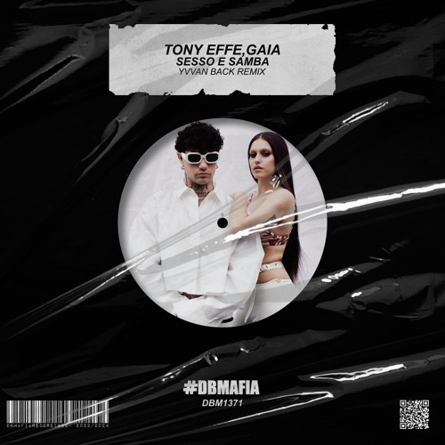 Tony Effe, Gaia - Sesso E Samba (Yvvan Back Remix) [BUY=FREE DOWNLOAD]