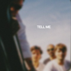 Tell Me