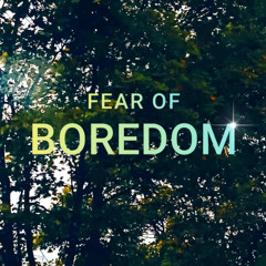 fear of boredom {the beat belongs-@Znnsiy\ Sub Yard}