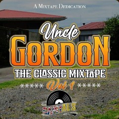 UNCLE GORDON The Classic MIXTAPE VOL 1