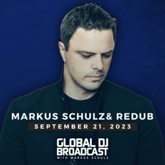 Markus Schulz - Global DJ Broadcast Sep 21 2023 (Waves of High Countdown + ReDub guestmix)