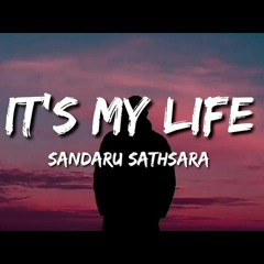 Its My Life | Sri Lankan Version | Sandaru Sathsara