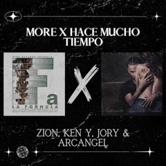 More x Hace Mucho Tiempo - Zion, Ken Y, Jory & Arcangel (Lirio Mashup)