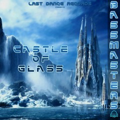 Bassmasters - Castle Of Glass[PROMO]