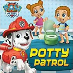 READ/DOWNLOAD%& Potty Patrol (PAW Patrol) FULL BOOK PDF & FULL AUDIOBOOK