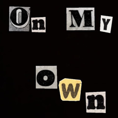 On My Own (Feat. Godsent)