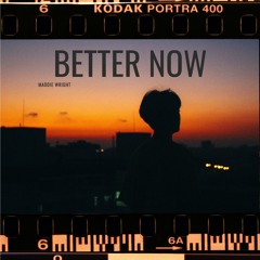 Better Now - Demo