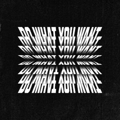 Do What You Want