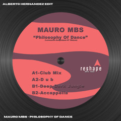 Mauro MBS - The Philosophy Of Dance (Alberto Hernandez Edit) [SUPPORTED BY MACCABI HOUSE TEAM]