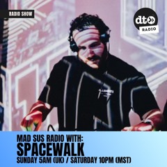 Mad Sus Radio 003 - Spacewalk