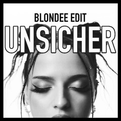 Nina Chuba - Unsicher (Blondee Edit)