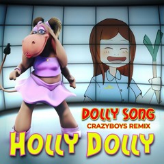 Holly Dolly - Dolly Song (CRAZYBOYS Remix)
