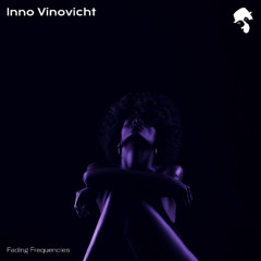 Inno Vinovicht - Fading Frequencies (Original Mix)